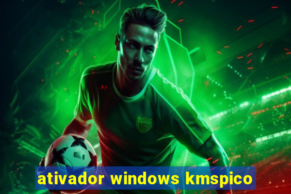 ativador windows kmspico